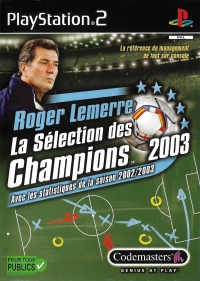 Roger Lemerre: La Sélection des Champions 2003